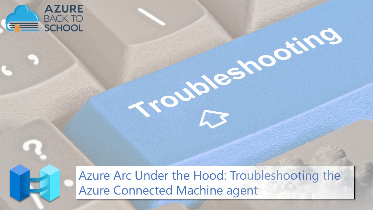 Azure Back to School 2025 – Azure Arc Under the Hood